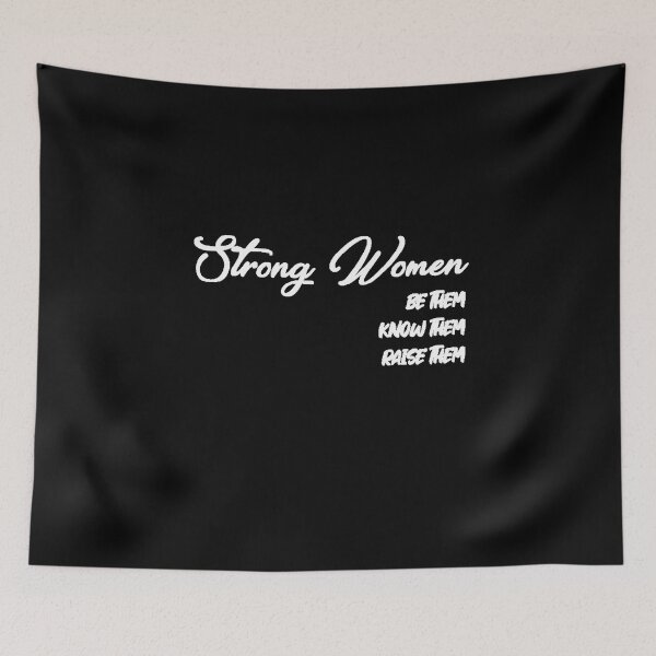 Item preview, Strong Women Be Them Know Them Raise Them designed and sold by ActRightToday.