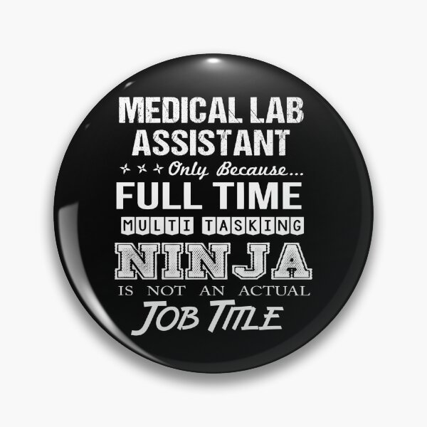 Item preview, Medical Lab Assistant T Shirt - Ninja Job Gift Item Tee designed and sold by ritterdick.