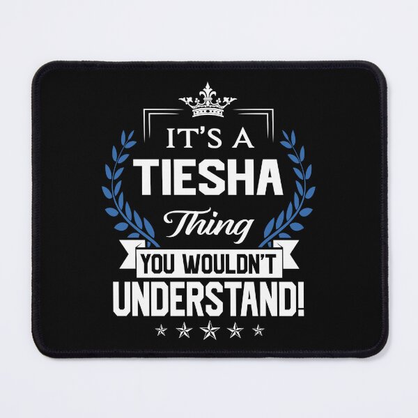 Item preview, Tiesha Name T Shirt - Tiesha Things Name 2 Gift Item Tee designed and sold by pourvasecandi.