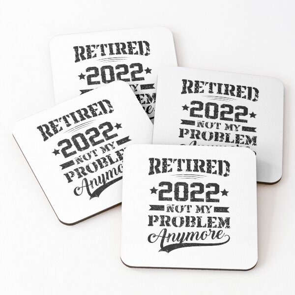 Item preview, Retired 2022 Not My Problem Anymore Funny Retirement Gift designed and sold by hasanmasud.