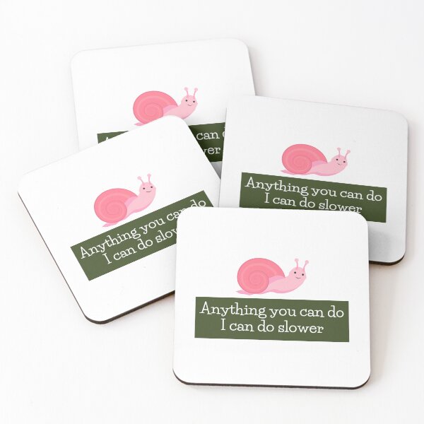 Item preview, Anything you can do i can do slower - anything you can do i can do slower art designed and sold by Mintminz.