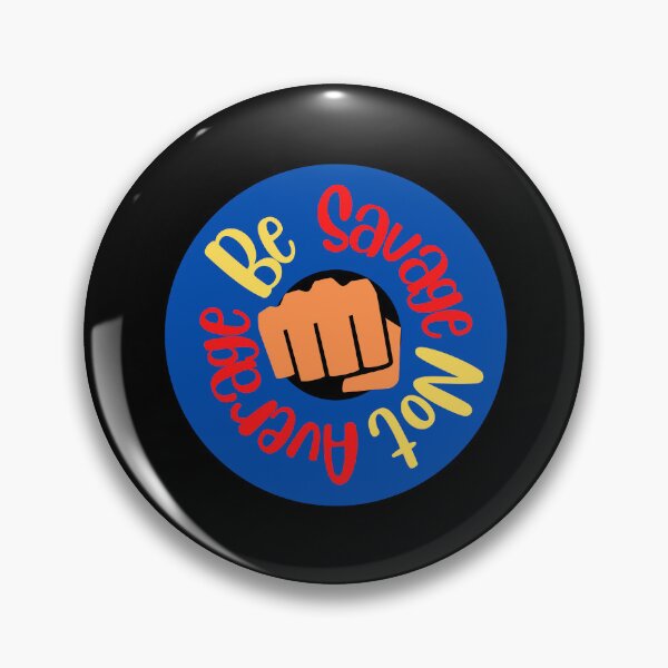 Item preview, Be Savage Not Average designed and sold by Peter Stawicki.