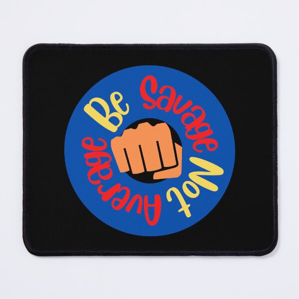 Item preview, Be Savage Not Average designed and sold by Peter Stawicki.