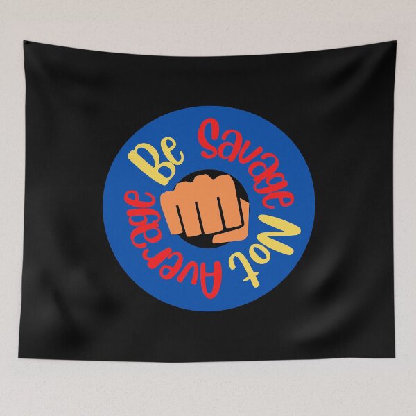 Item preview, Be Savage Not Average designed and sold by Peter Stawicki.