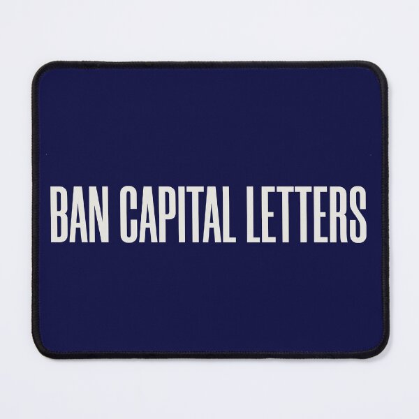 Item preview, BAN CAPITAL LETTERS designed and sold by HappySchnapper.