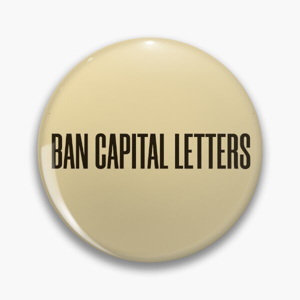 Item preview, BAN CAPITAL LETTERS designed and sold by HappySchnapper.