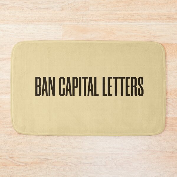 Item preview, BAN CAPITAL LETTERS designed and sold by HappySchnapper.