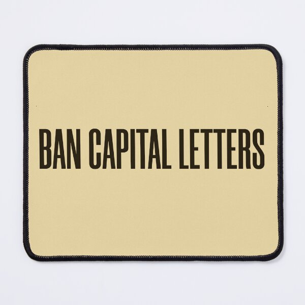 Item preview, BAN CAPITAL LETTERS designed and sold by HappySchnapper.
