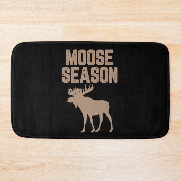 Item preview, Moose Hunting Season designed and sold by AnimalLover4eva.