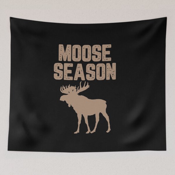Item preview, Moose Hunting Season designed and sold by AnimalLover4eva.