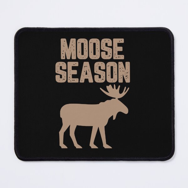 Item preview, Moose Hunting Season designed and sold by AnimalLover4eva.