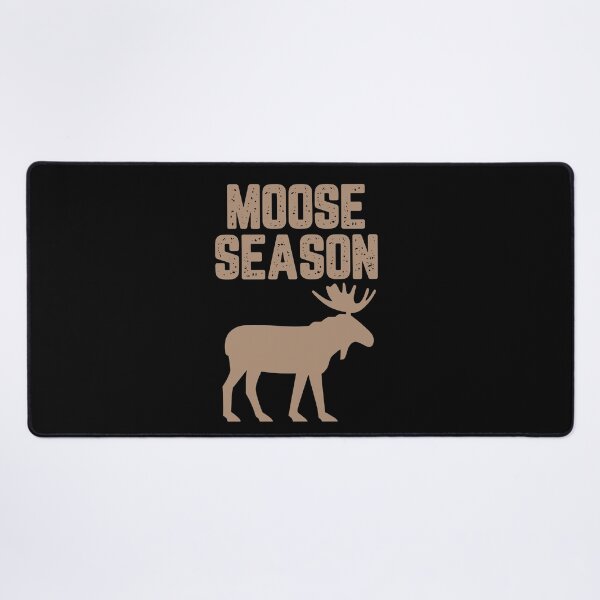 Item preview, Moose Hunting Season designed and sold by AnimalLover4eva.