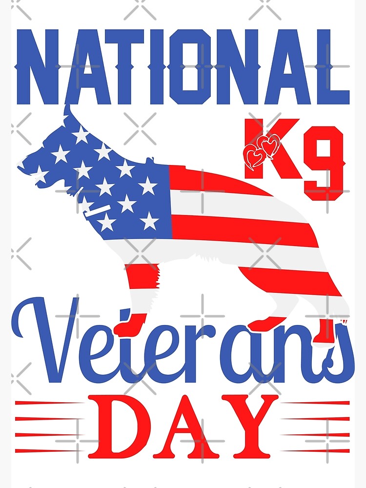 " National K 9 Veterans DayK9AmericaFlagPatrioticVeteran" Poster