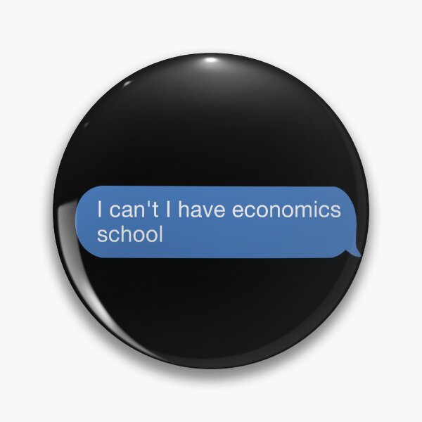 Item preview, I cant I have economics school designed and sold by orlumbuspirate.