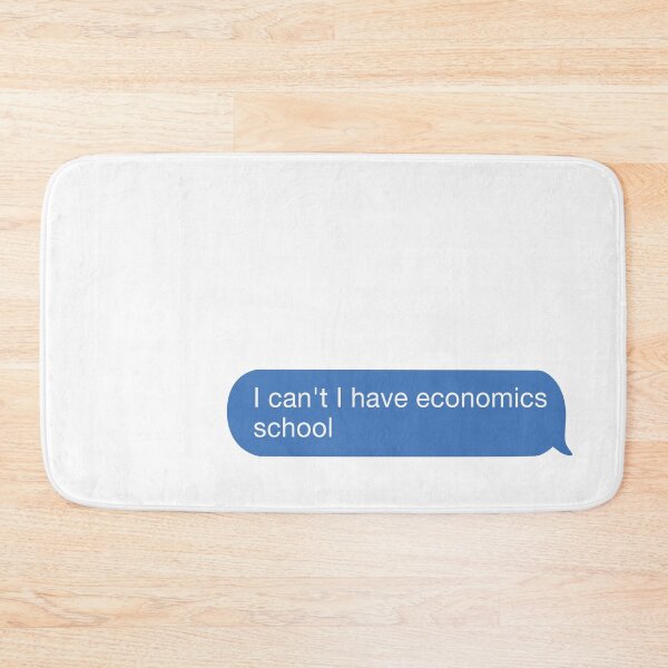 Item preview, I cant I have economics school designed and sold by orlumbuspirate.