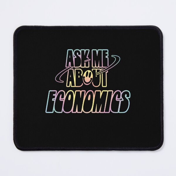 Item preview, Ask Me About Economics designed and sold by orlumbuspirate.