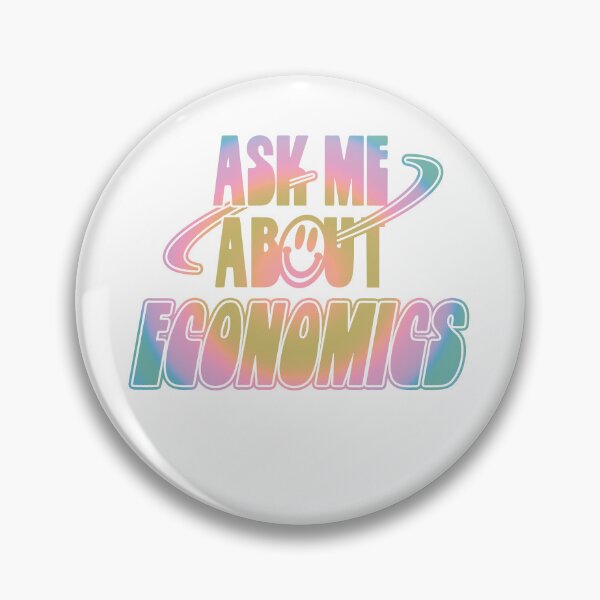 Item preview, Ask Me About Economics designed and sold by orlumbuspirate.