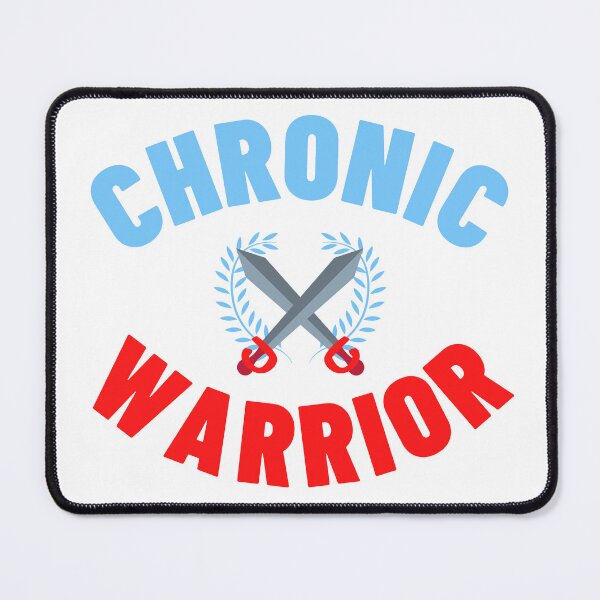 Item preview, Chronic Warrior - Fighting Chronic Illness designed and sold by SayWhatYouFeel.