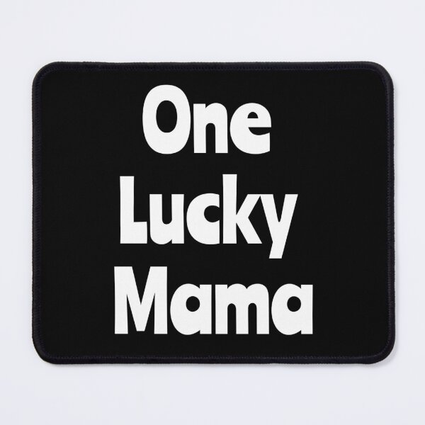 Item preview, One Lucky Mama designed and sold by Nesro34.