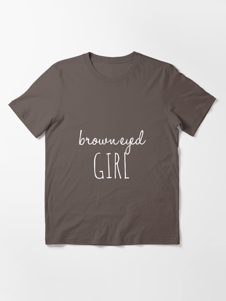 Brown eyed girl t shirt Clearance