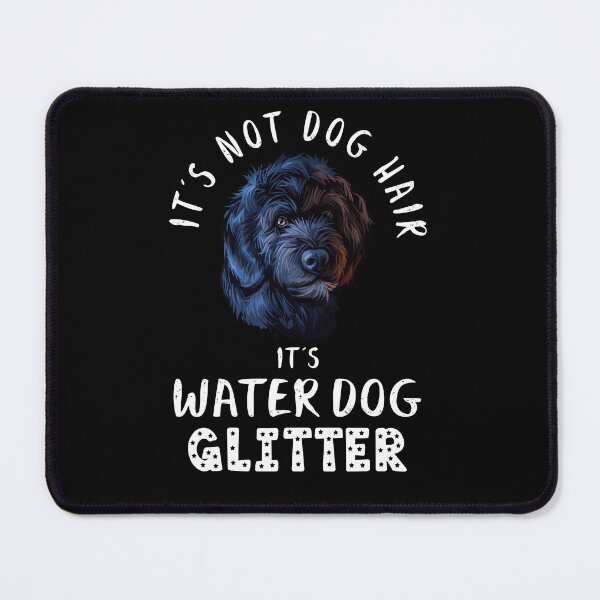 Item preview, It's not dog hair it's PORTUGUESE WATER DOG glitter funny dog quote designed and sold by theshirtinator.