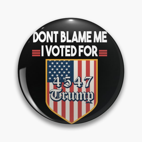 Item preview, Don't Blame Me, I Voted for Trump designed and sold by MyStyleStore4.
