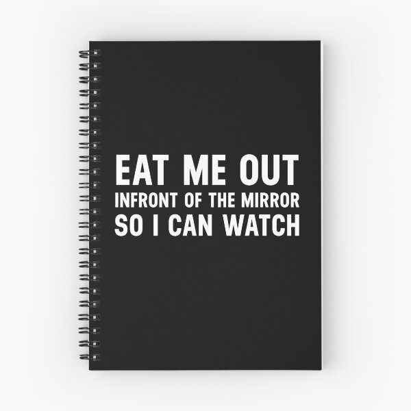 Item preview, Sexual Sayings Eat Me Out In Font Of The Mirror So I Can Watch designed and sold by hvdung456.