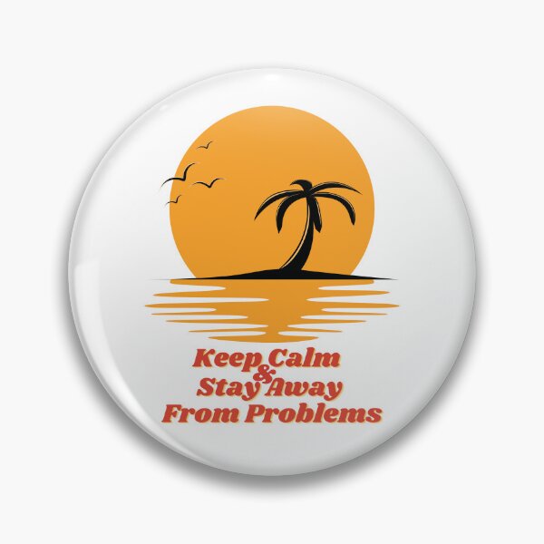 Item preview, Sunset Keep Calm And Stay Away From Problems designed and sold by Ildar012.