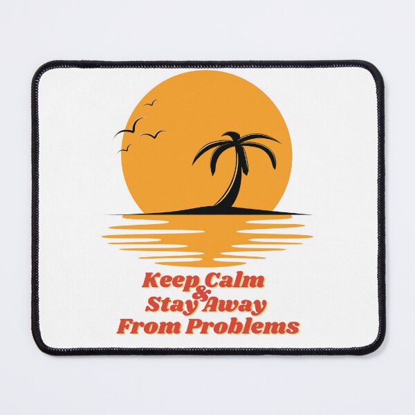 Item preview, Sunset Keep Calm And Stay Away From Problems designed and sold by Ildar012.