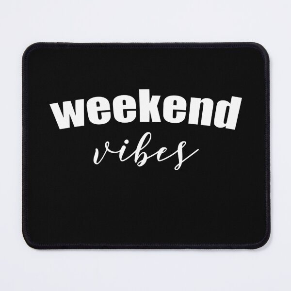 Item preview, Weekend Vibes designed and sold by Evrallimee.