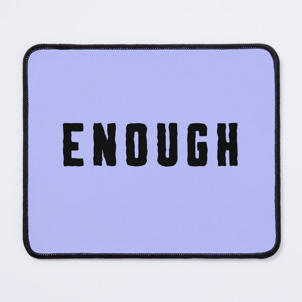 Item preview, Enough Short Quote designed and sold by AppareIIndustry.