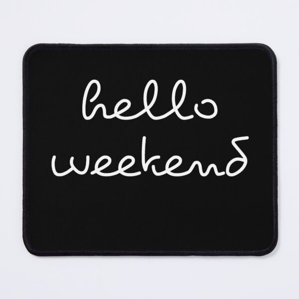 Item preview, Hello weekend designed and sold by shortfom.