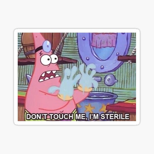 don't touch me, i'm sterile Sticker
