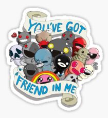 You've got a friend in me Sticker