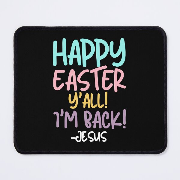 Item preview, Happy Easter Y'all! I'm Back! -Jesus designed and sold by MacAndMoose.