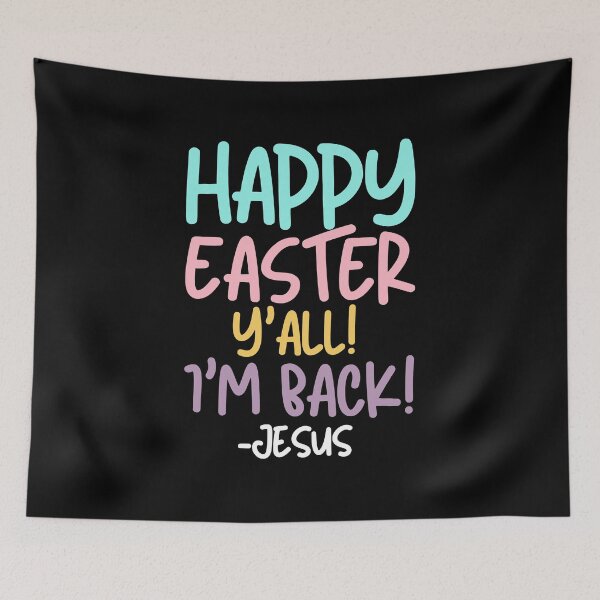 Item preview, Happy Easter Y'all!  I'm Back! -Jesus designed and sold by MacAndMoose.