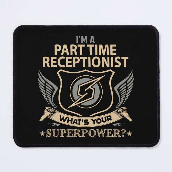 Item preview, Part Time Receptionist T Shirt - What Is Your Superpower Job Gift Item Tee designed and sold by tamburroallena.