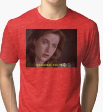 Dana Scully eye roll // x-files Tri-blend T-Shirt