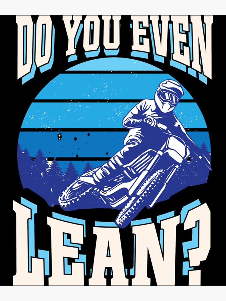 "Do You Even Lean Motorcycle Biker Dirt Bike Rider Joke Best Motorcycle