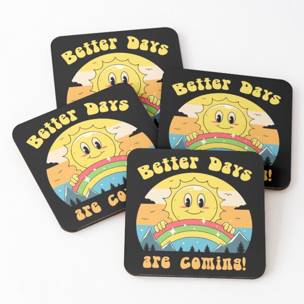 Item preview, Retro Better Days Are Coming designed and sold by ChoiBungbuc.