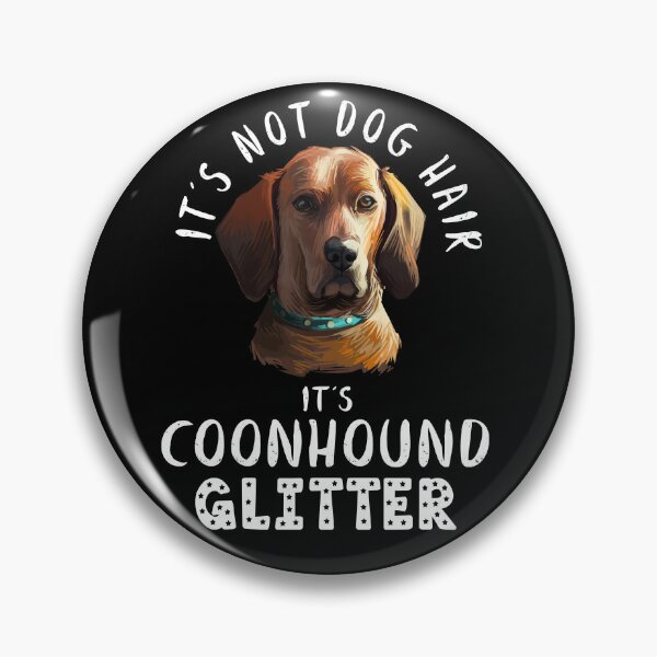 Item preview, It's not dog hair it's REDBONE COONHOUND glitter funny dog quote designed and sold by theshirtinator.