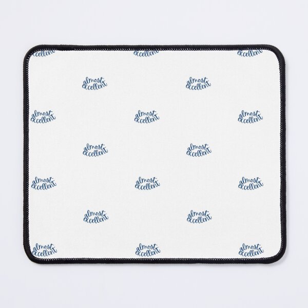 Item preview, Almost Excellent a Funny Quote a Humorous Gift designed and sold by NelleD.