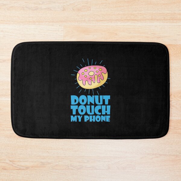 Item preview, Donut Touch My Phone, Funny, Donut Lover, designed and sold by gpsapparel.