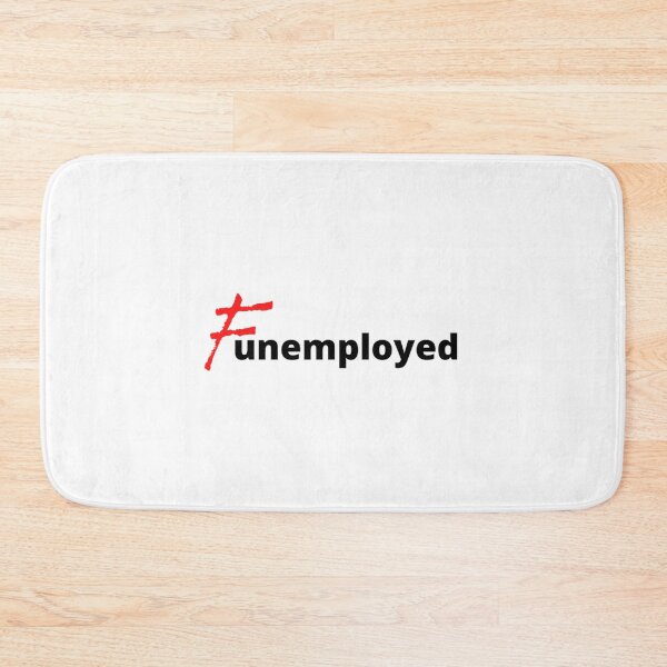 Item preview, Funemployed designed and sold by ChoiBungbuc.
