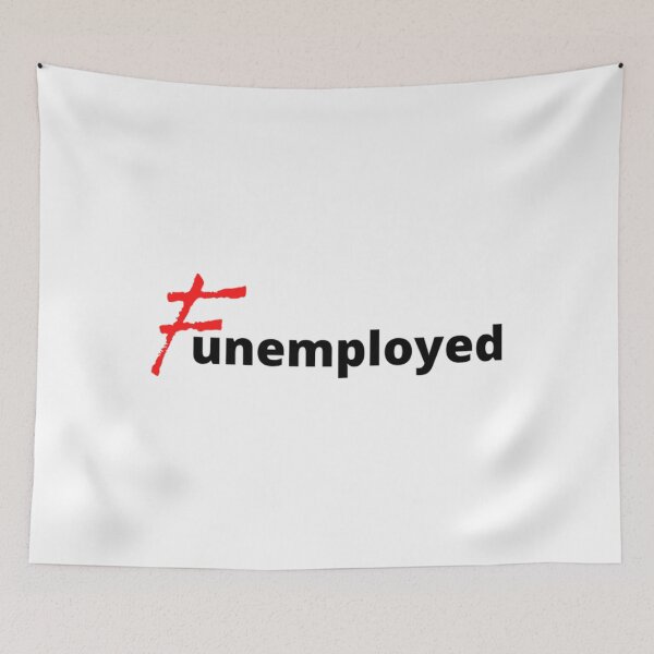 Item preview, Funemployed designed and sold by ChoiBungbuc.