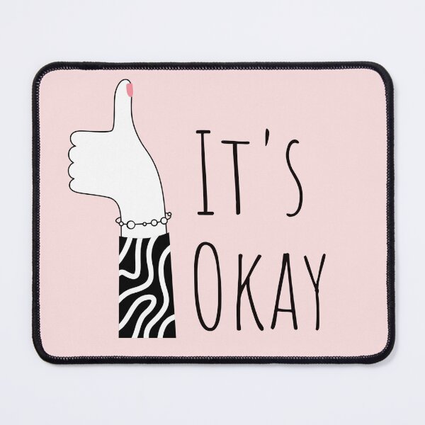 Item preview, It's Okay designed and sold by Nesro34.