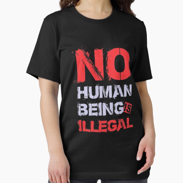 Item preview, No Human Being Is Illegal designed and sold by goodspy.