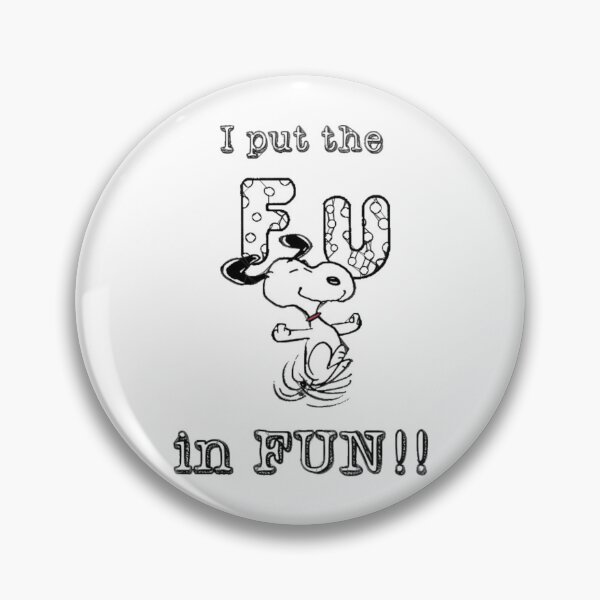 Item preview, I put the FU in fun designed and sold by ChoiBungbuc.