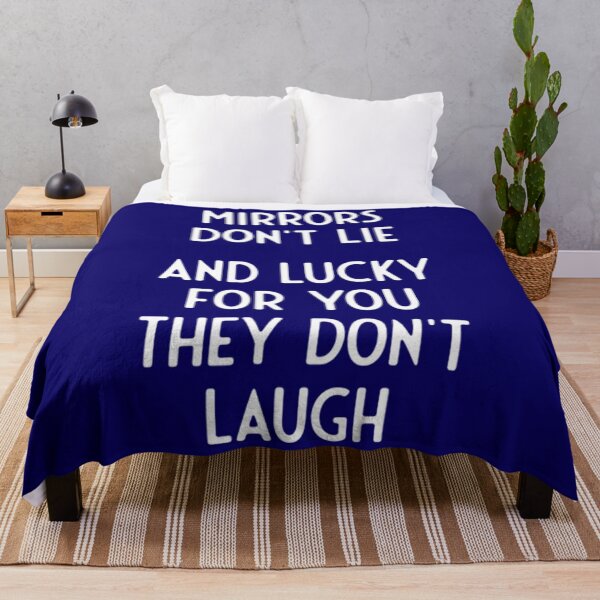 Item preview, Mirrors Don't Lie And Lucky For You They Don't Laugh designed and sold by ChoiBungbuc.