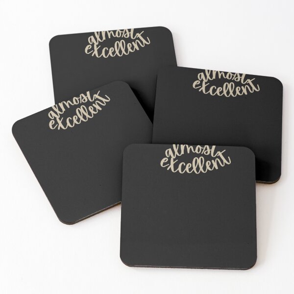 Item preview, Almost Excellent a Funny Quote a Humorous Gift designed and sold by NelleD.